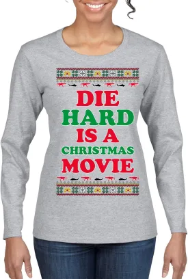 Die Hard is a Christmas Movie Classic McClane Nakatomi Ugly Christmas Womens Graphic Long Sleeve T-Shirt